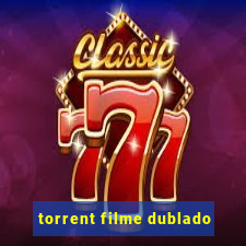 torrent filme dublado